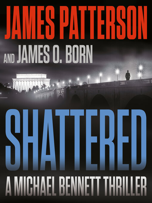Title details for Shattered by James Patterson - Available